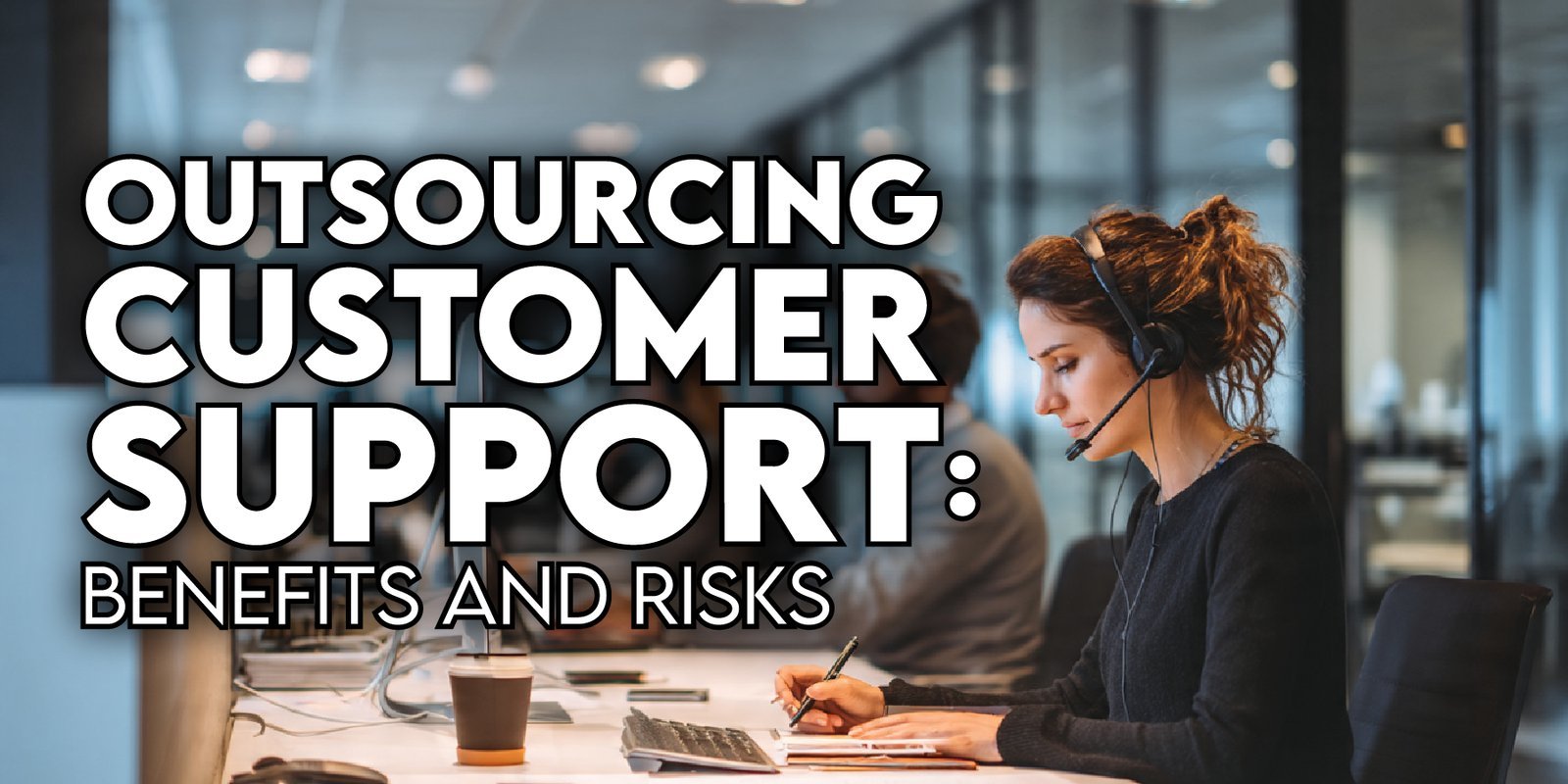 Outsourcing Customer Support